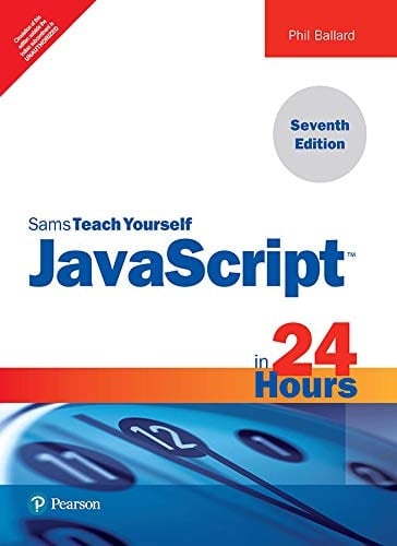 JavaScript in 24 Hours, Sams Teach Yourself