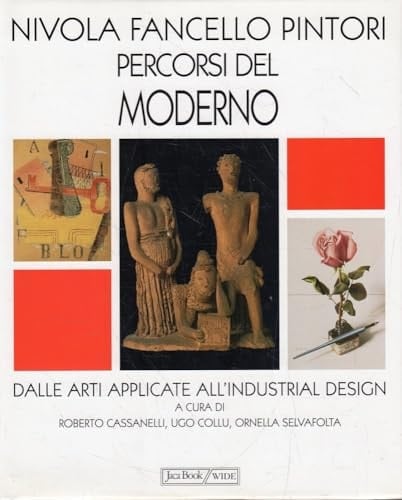 Nivola, Fancello, Pintori percorsi del moderno : dalle arti applicate all'industrial design