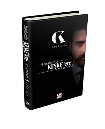 Hayatinizda Keske'lere Yer Vermeyin