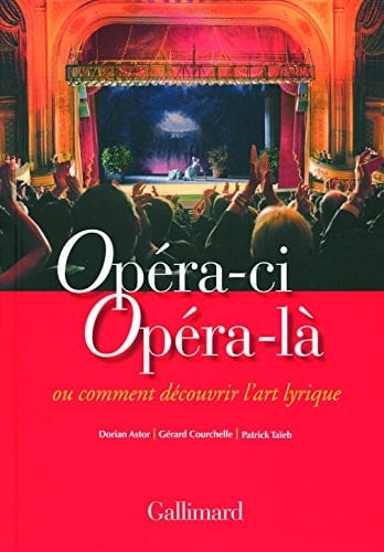 Opéra-ci opéra-là ou comment découvrir l'art lyrique