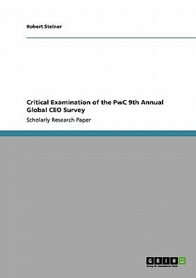 Critical Examination of the PwC 9th Annual Global CEO Survey