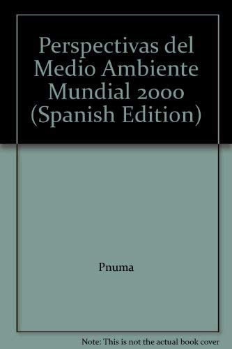 Perspectivas del medio ambiente mundial 2000