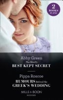 Maid's Best Kept Secret / Rumours Behind the Greek's Wedding: The Maid's Best Kept Secret / Rumours Behind the Greek's Wedding