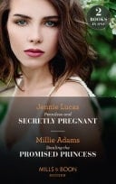 Penniless and Secretly Pregnant / Stealing the Promised Princess: Penniless and Secretly Pregnant / Stealing the Promised Princess