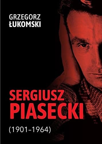 Sergiusz Piasecki (1901-1964) przestrzenie wolności antykomunisty ideowego