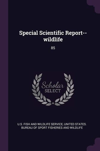 Special Scientific Report--Wildlife 85