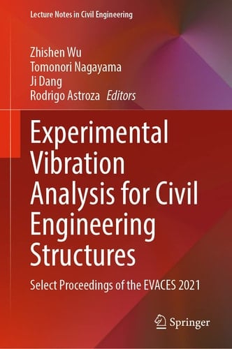 Experimental Vibration Analysis for Civil Engineering Structures Select Proceedings of the EVACES 2021