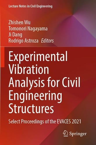 Experimental Vibration Analysis for Civil Engineering Structures Select Proceedings of the EVACES 2021
