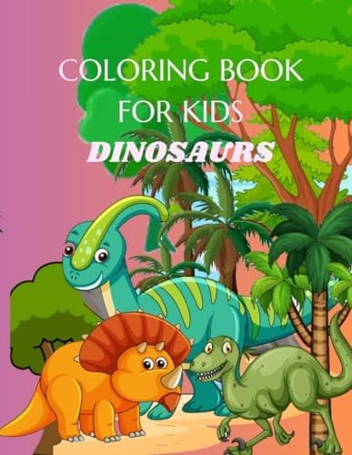 COLORING BOOK FOR KIDS DINOSAURS