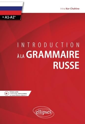 Introduction à la grammaire russe A1-A1+