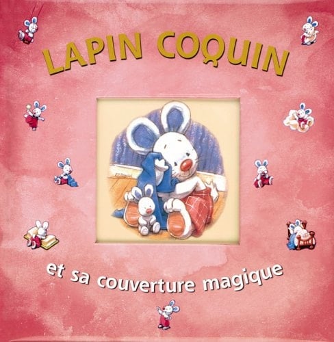 Lapin Coquin et sa couverture magique