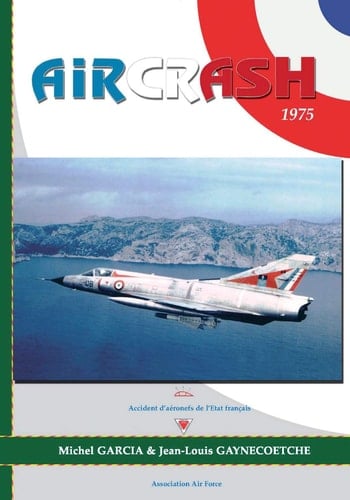Aircrash 1975. Michel Garcia and Jean-Louis Gaynecoetche