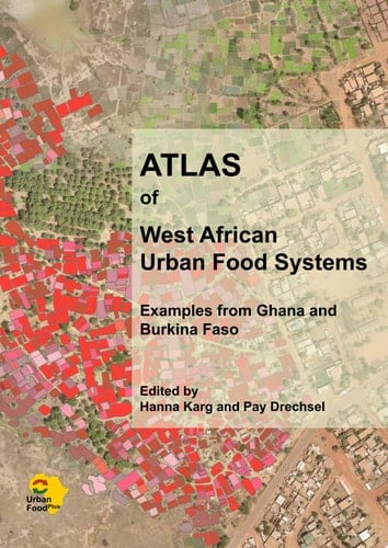 Atlas of West African urban food systems examples from Ghana and Burkina Faso