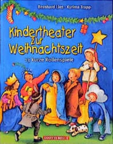Kindertheater zur Weihnachtszeit 13 kurze Rollenspiele