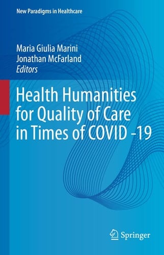 Health Humanities for Quality of Care in Times of COVID -19