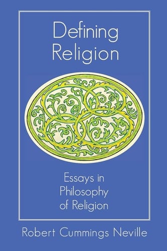 Defining Religion Essays in Philosophy of Religion