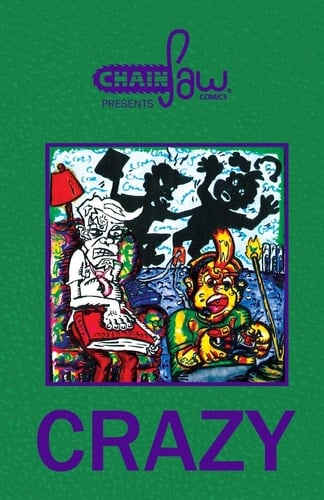 Chainsaw Comics Presents Crazy