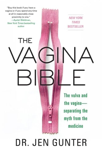The Vagina Bible The Vulva and the Vagina: Separating the Myth from the Medicine
