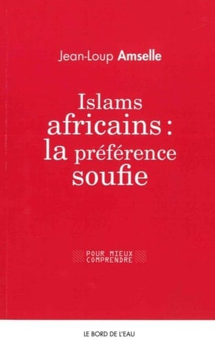 Islams africains la préférence soufie