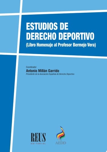 Estudios de Derecho deportivo Libro Homenaje al Profesor Bermejo Vera
