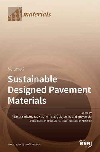 Sustainable Designed Pavement Materials Volume 2