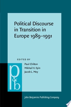 Political Discourse in Transition in Europe, 1989-1991