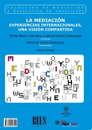 La mediación / Mediation Experiencias internacionales, una visión compartida / International Experiences: A Shared Vision