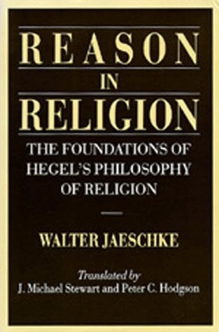 Reason in Religion The Foundations of Hegel's Philosophy of Religion