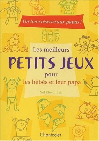 Les Meilleurs Petits Jeux Pour Les Bebes Et Leur Papa