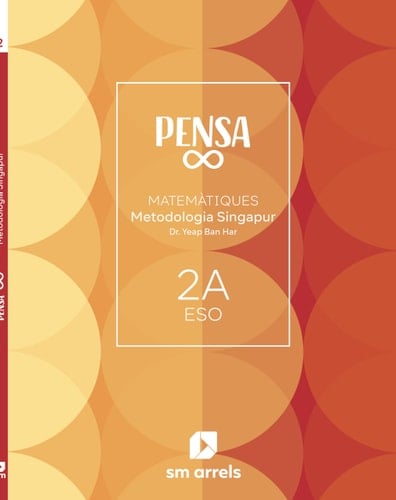 Pensa infinito. Metodología Singapur. 2 Secundaria. Arrels