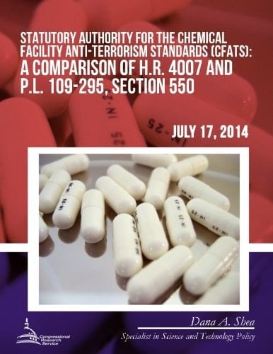 Statutory Authority for the Chemical Facility Anti-Terrorism Standards (CFATS) A Comparison of H. R. 4007 and P. L. 109-295, Section 550