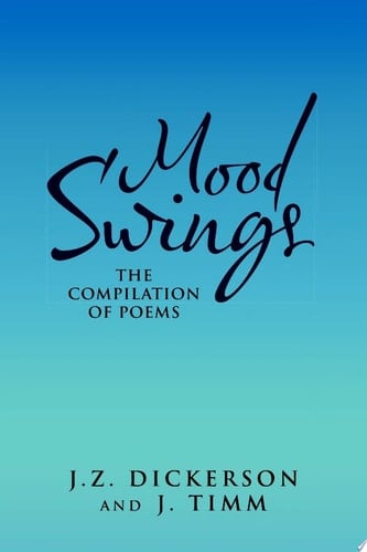 Mood Swings: The Compilation of Poems
