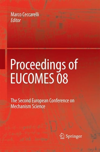 Proceedings of EUCOMES 08 The Second European Conference on Mechanism Science