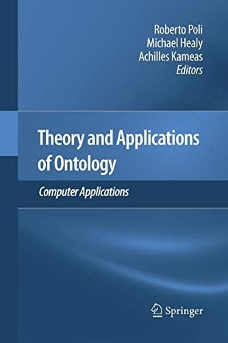Theory and Applications of Ontology: Computer Applications