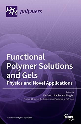 Functional Polymer Solutions and Gels Physics and Novel Applications