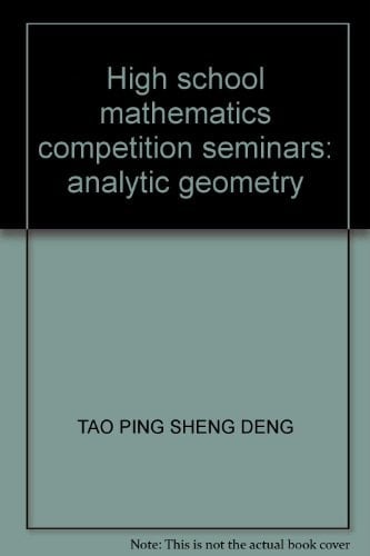 High school mathematics competition seminars: analytic geometry