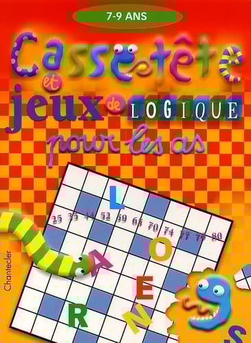 Casse-tête et jeux de logique pour les as : [7-9 ans]