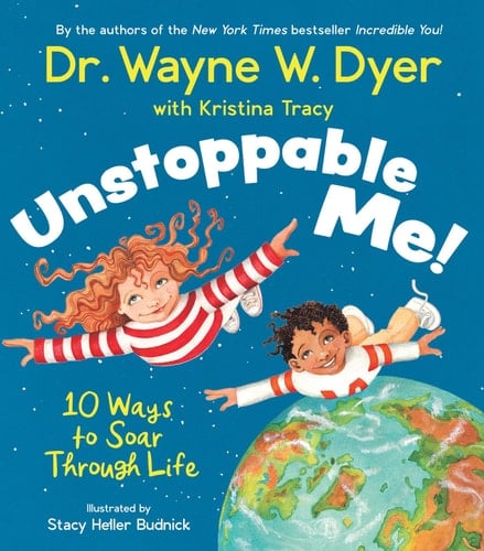 Unstoppable Me! 10 Ways to Soar Through Life