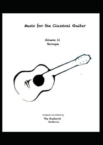 Music For the Classical Guitar: Volume 2 The Baroque