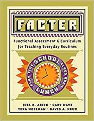 Facter: Functional Assessment and Curriculum of Teaching Everyday Routines Program Manual