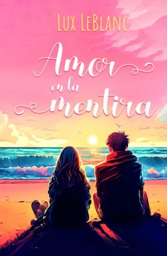 Amor en la Mentira (Spanish Edition)