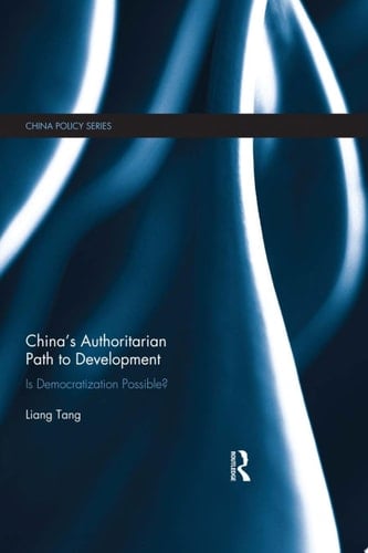 China's Authoritarian Path to Development Is Democratization Possible?