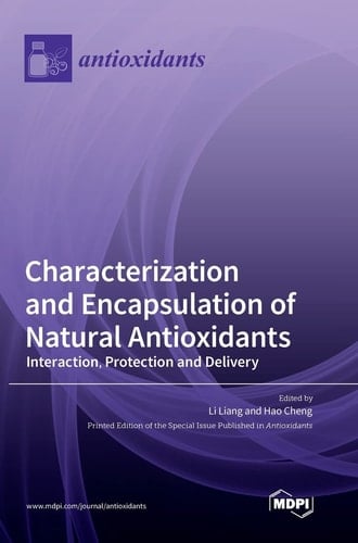 Characterization and Encapsulation of Natural Antioxidants Interaction, Protection and Delivery