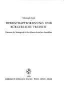 Herrschaftsordnung und bürgerliche Freiheit: Grenzen d. Staatsgewalt in d. älteren deutschen Staatslehre (Wiener rechtsgeschichtliche Arbeiten) (German Edition)