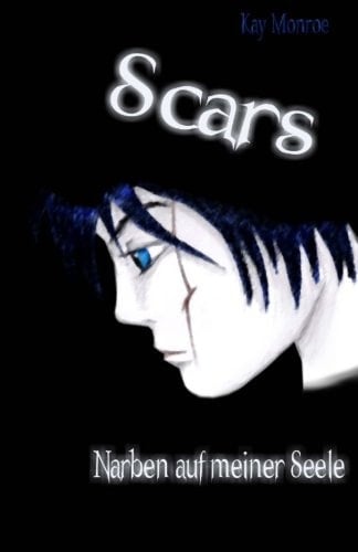 Scars ... Narben Auf Meiner Seele