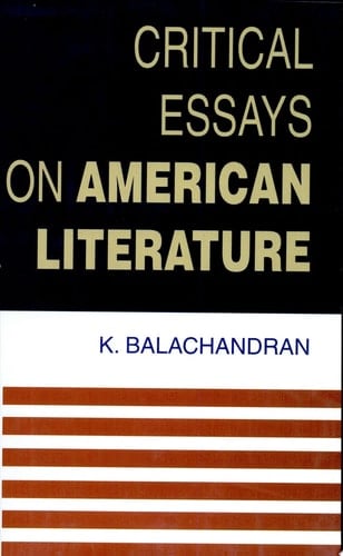 Critical Essays on American Literature A Festschrift to Dr. L. Jeganatha Raja