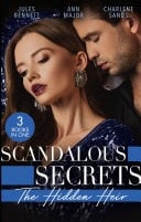 Scandalous Secrets : His Hidden Heir