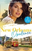 American Affairs : New Orleans Opulence: His Secretary's Surprise Fiancé  / Reunited with the Rebel Billionaire / When the Cameras Stop Rolling...
