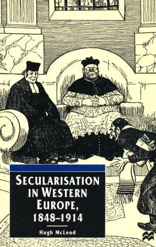 Secularisation in Western Europe, 1848 - 1914