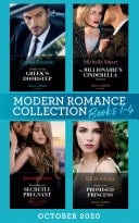 Modern Romance October 2020 Books 1-4: A Baby on the Greek's Doorstep  / the Billionaire's Cinderella Contract / Penniless and Secretly Pregnant / Stealing the Promised Princess